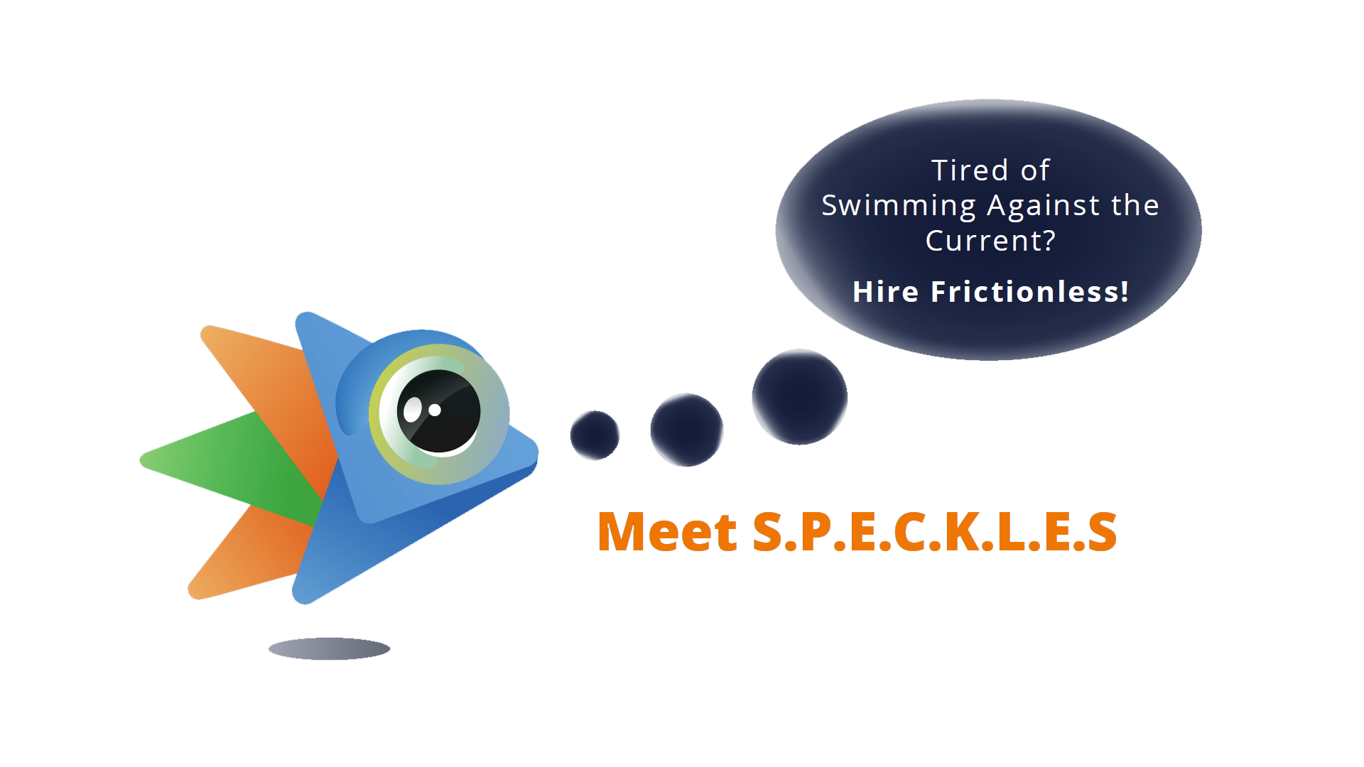 S.P.E.C.K.L.E.S., the Frictionless Solutions brand ambassador.